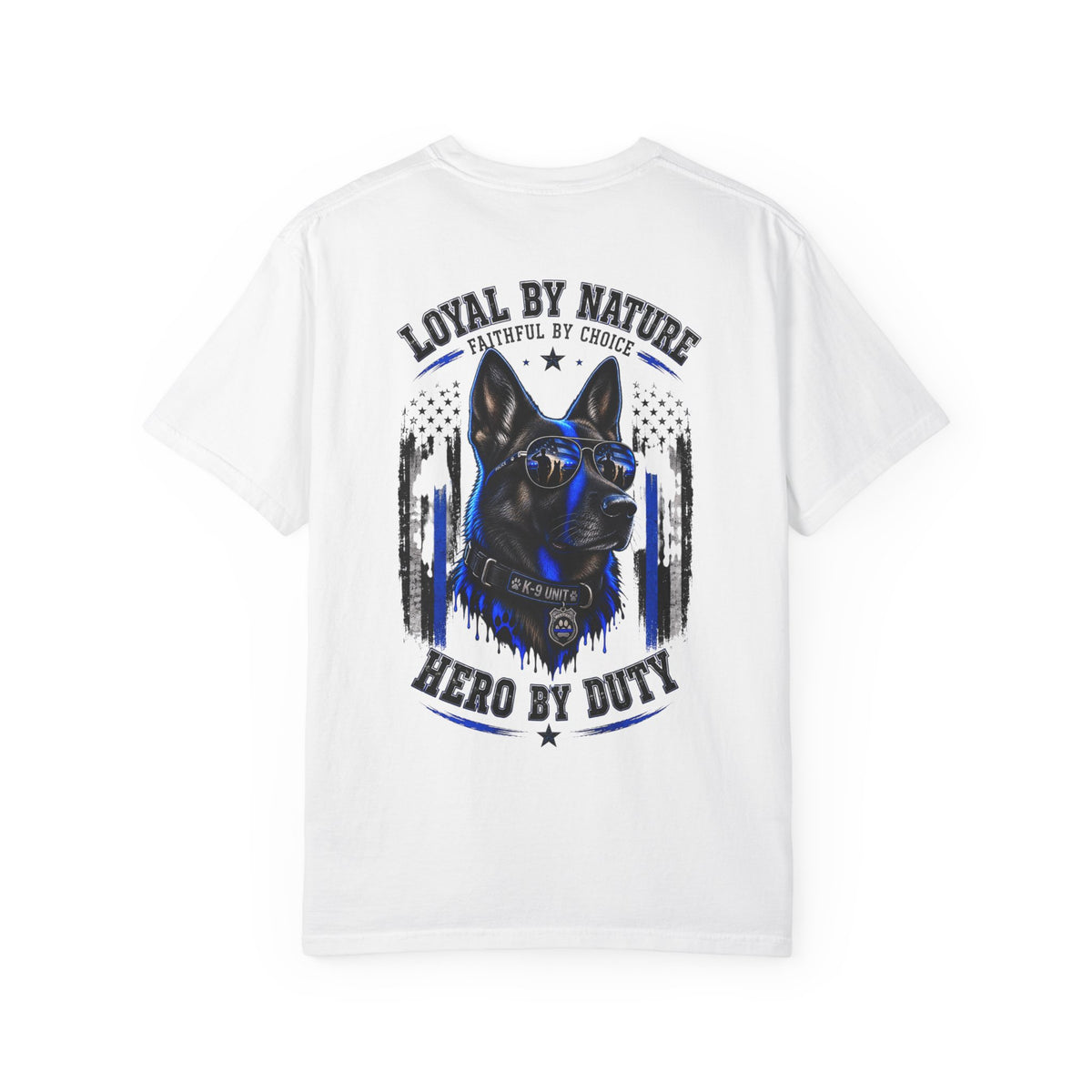 K9 Tribute T-Shirt — "Loyal by Nature, Hero by Duty" Police Dog Tee