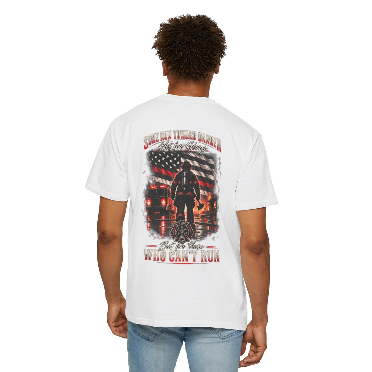 Firefighter T-Shirt — "Some May Think Danger Is A Fearless Walk, But The Brave Who Can’t Run" Graphic Tee