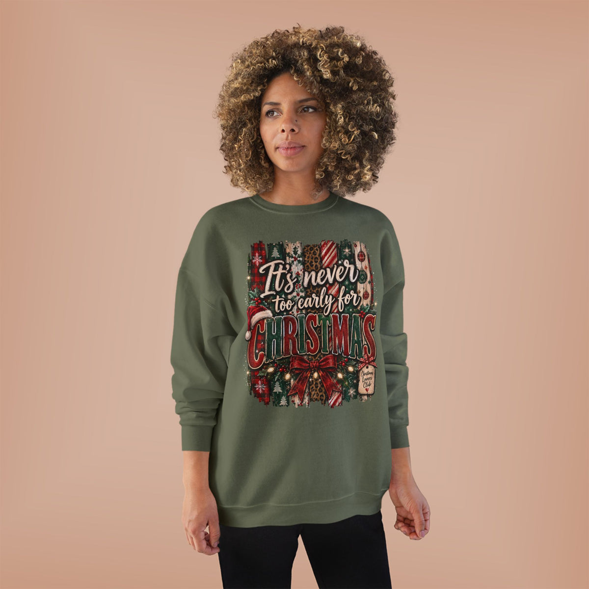 Christmas Crewneck Sweatshirt – "It's Never Too Early for Christmas" Retro Holiday Pullover